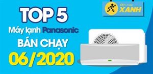 Top 5 máy lạnh Panasonic bán chạy nhất năm 2021 tại Điện máy XANH